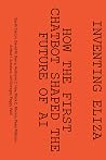 Inventing ELIZA: ...