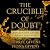 Crucible of Doubt