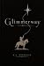 Glimmerway: An Impossible T...