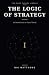 The Logic Of Strategy