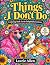 Things I Don’t Do: A Colori...