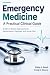 Emergency Medicine: A Pract...