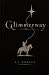 Glimmerway: An Impossible T...