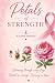 Petals of Strength: A guide...