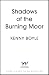 Shadows of the Burning Moor by Kenny Boyle