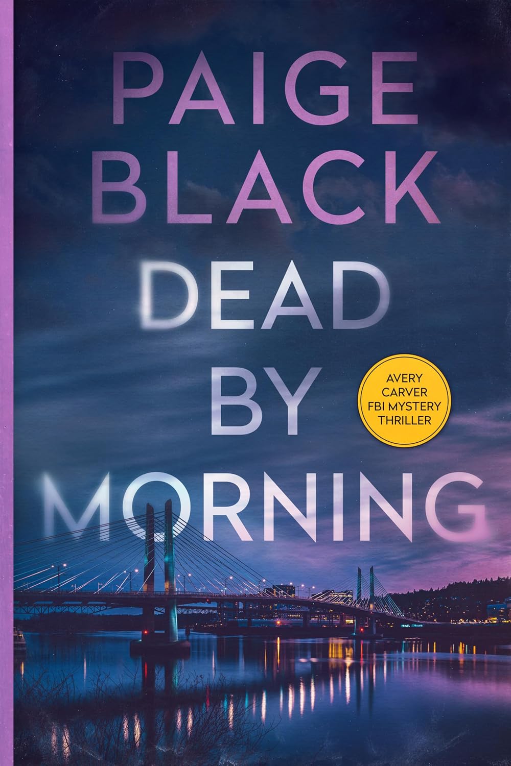 Read Dead By Morning (Avery Carver FBI #1)
