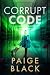 Corrupt Code (Eden Mercer K-9 Mystery Thriller #9)