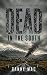 Dead in the South by Danny  Mac