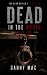 Dead in the North - Part 2 by Danny  Mac
