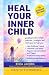 Heal Your Inner Child by Rhea Jacobs