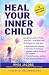 Heal Your Inner Child  by Rhea Jacobs