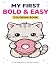 My First Bold and Easy Coloring Book for Toddlers by Nicole J