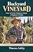 Backyard Vineyard: How to G...