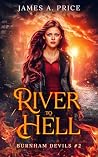 River to Hell: Burnham Devils #2 River to Hell: Burnham Devils #2