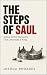 The Steps Of Saul : Twelve ...