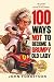 100 Ways Not To Become a Gr...