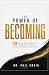 THE POWER OF BECOMING: 30 R...