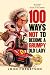 100 Ways Not To Become a Gr...