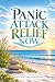 PANIC ATTACK RELIEF NOW: Pr...