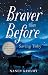 Braver than Before by Nancy Kfoury