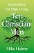 Ten Christian Men: Inspirat...