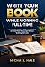 Write Your Book While Worki...