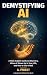 Demystifying AI: A Plain-En...