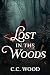 Lost in the Woods by C.C. Wood