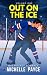 Out on the Ice Volume One: ...