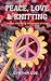 Peace, Love & Knitting: Sto...
