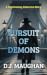 Pursuit of Demons