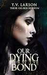 Our Dying Bond
