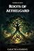 Roots of Aethelgard: Smoke ...