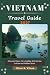 VIETNAM TRAVEL GUIDE by Oliver Wilson