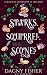 Sparks, Squirrel, Scones (A...
