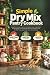 Simple Dry Mix Pantry Cookb...
