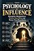 The Psychology Of Influence