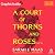 A Court of Thorns and Roses (Part 1 of 2) [Dramatized Adaptat... by Sarah J. Maas
