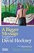 A Bigger Message: Conversations with David Hockney