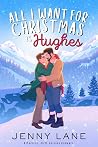 All I Want for Christmas Is Hughes by Jenny   Lane
