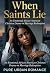 When Saints Lie: African Am...