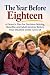 The Year Before Eighteen: A...