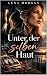 Unter der selben Haut by Lena Morgan