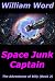 Space Junk Captain:  The Ad...