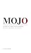 Mojo: An honest story about...
