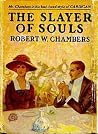 The Slayer of Souls by Robert W. Chambers