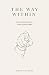 The Way Within: Peace of mi...