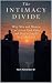 The Intimacy Divide: Why Me...