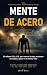 Mente de Acero: El método c...