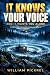 It Knows Your Voice: And It...